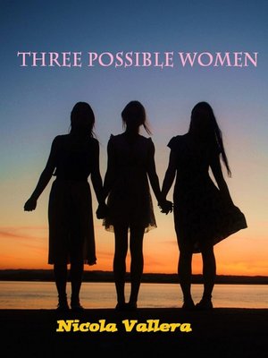 cover image of Three Possible Women